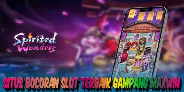 Situs Bocoran Judi Slot Terbaik Resmi Terpercaya Gampang Maxwin Spirited Wonders