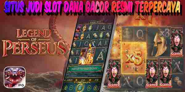 Situs Judi Slot Dana Gacor Resmi Terpercaya Menang Maxwin Legend of Perseus
