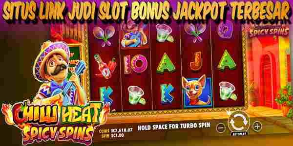 Link Judi Slot Bonus Jackpot Terbesar Resmi dan Terpercaya Chilli Heat Spicy Spin